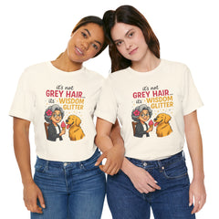 Wisdom Glitter Tee: Funny Gift for Dog Lovers, Mother's Day, Birthday, Casual Wear, Unisex Shirt