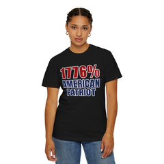 1776% American Patriot T-Shirt — 4th of July Patriotic Tee