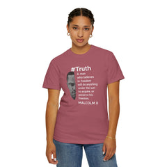 Malcolm X Quote Unisex Garment-Dyed T-Shirt - #Truth Freedom Message