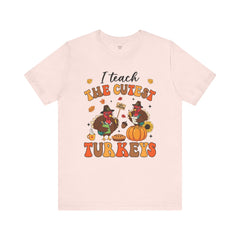 I Teach The Cutest Turkeys Teacher Appreciation T-Shirt
