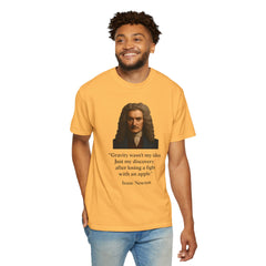 Isaac Newton Quote T-Shirt — "Gravity wasn't my idea" Scientific Humor Tee