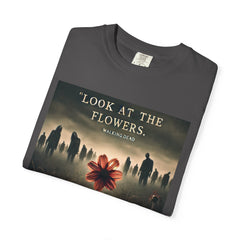 Look At The Flowers T-Shirt — The Walking Dead Carole Quote