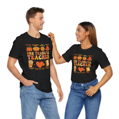One Thankful Teacher T‑Shirt – Fall and Thanksgiving  Teacher Appreciation Tee