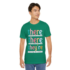 Grammar Teacher T-Shirt — "There, Their, They're" Funny Teacher Tee