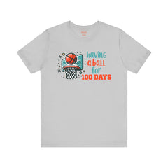 100 Days of School Having A Ball Unisex Tee