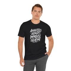 Amputee Motivational Quote - Unisex T-Shirt