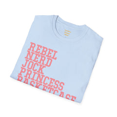 THE BREAKFAST CLUB - Rebel, Nerd, Jock, Princess,  Basketcase -  Unisex Softstyle T Shirt, You Forget About Me, Christmas Gift, For Her