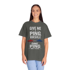 Hunt For Red October Give Me A Ping  Vasili Unisex Garment-Dyed T-shirt
