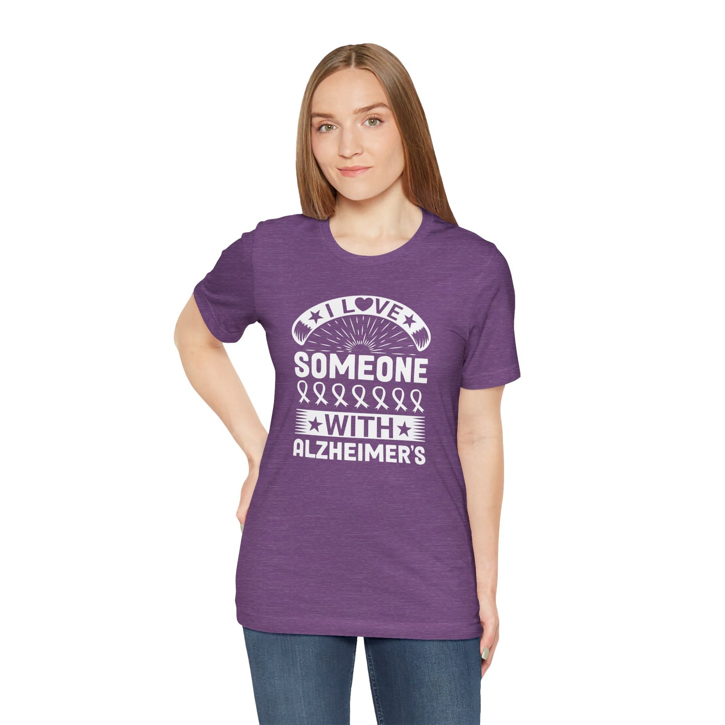 I LOVE Someone With Alzheimers- Unisex Jersey Short Sleeve Tee