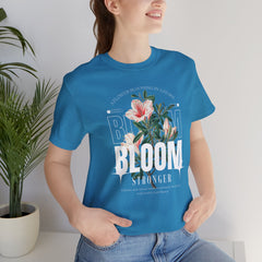 Bloom Stronger Unisex Jersey Tee - Positive Vibes Floral Design