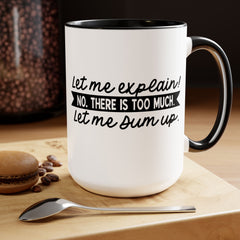 Let me explain. No, There is too much. Let me sum up. / Inigo Montoya  Quote / Princess Bride / 80s Movies / Two-Tone Coffee Mug 15 oz.