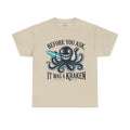 Before You Ask It Was A Kraken Amputee Humor - Unisex Garment-Dyed T-shirt