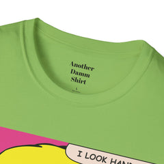 I LOOK HANDSOME Blonde Pop Art Guy Unisex Softstyle T Shirt