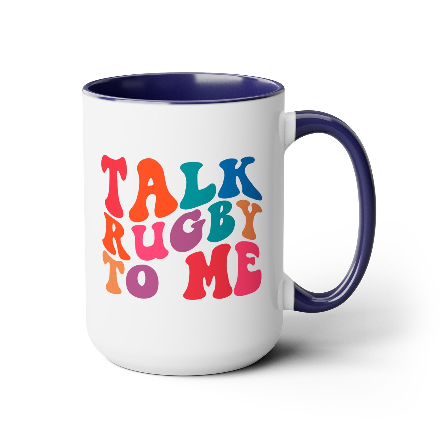 Talk Rugby To Me 15 oz Mug,Rugby mug,rugby coffee mug,rugby fan gift,scrum lover gift,hooker rugby gift,ruck fan gift,rugby player present