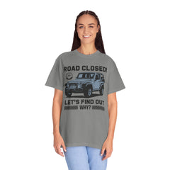 Unisex Jeep Adventure T-Shirt – Road Closed! Let's Find Out Why?