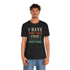 Passover tee, holiday quote tee, Jewish holiday shirt, Passover gift, religious tee, Funny Passover quote, Pesach shirt, Seder table wear