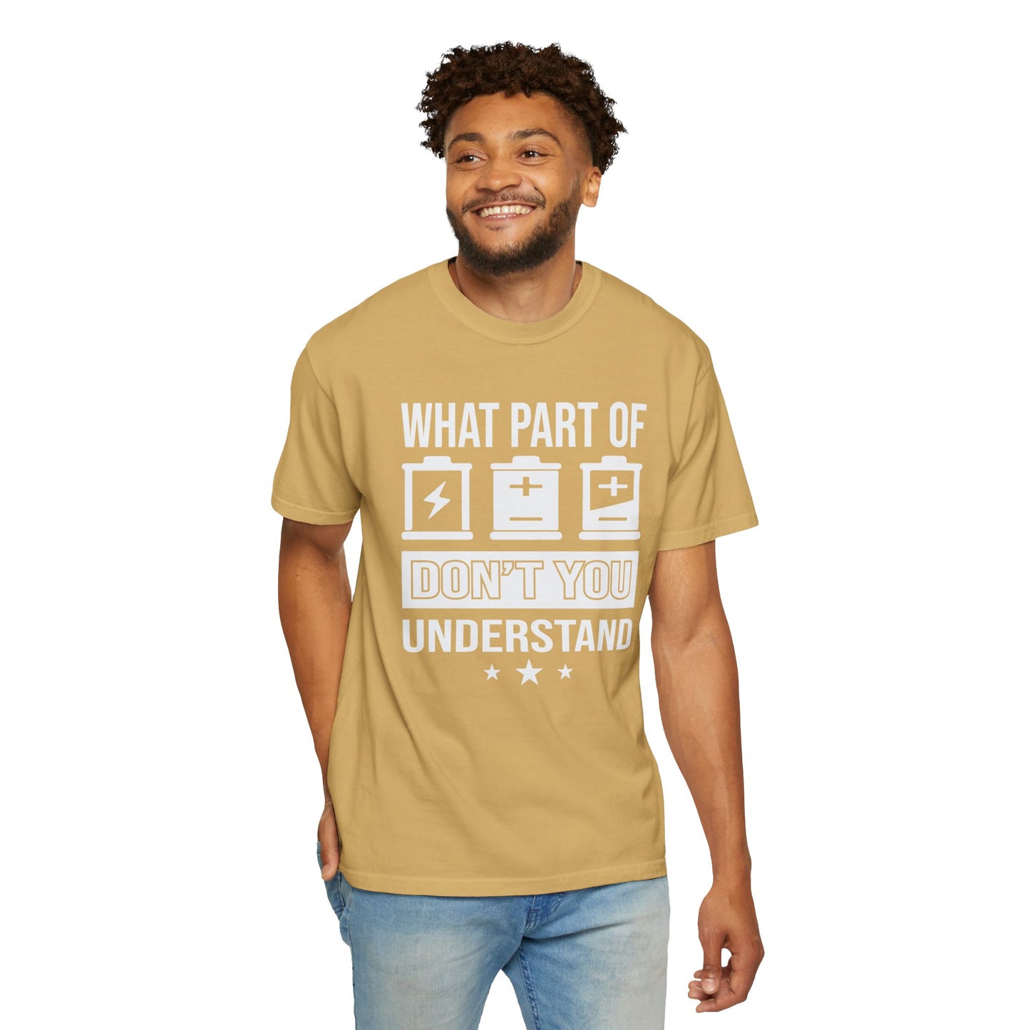 What Part of Battery Cells Don't You Understand, Comfort Colors Unisex Garment-Dyed T-shirt