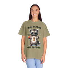Even Baddies Get Saddies, Raccoon Comfort Colors Shirt