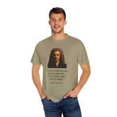 Isaac Newton Quote T-Shirt — "Gravity wasn't my idea" Scientific Humor Tee