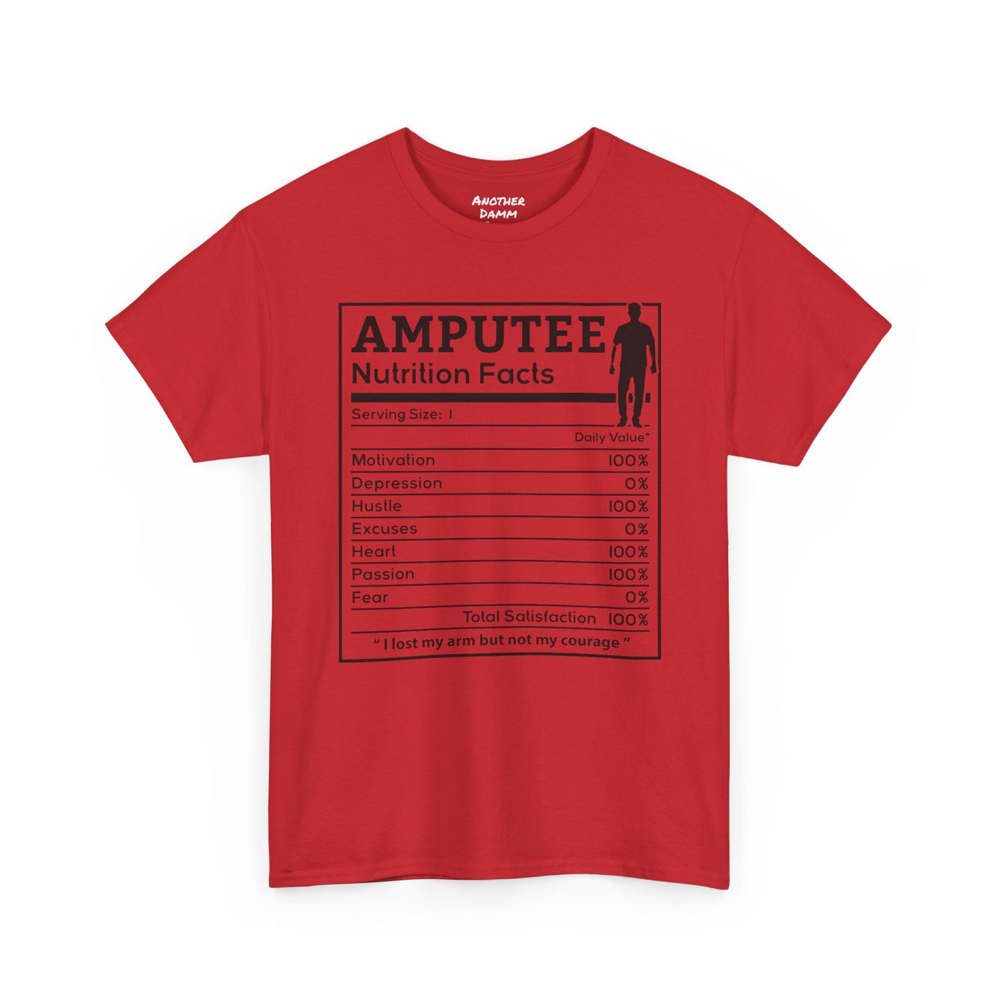 Arm AMPUTEE Nutrition Facts - Unisex Heavy   T Shirt