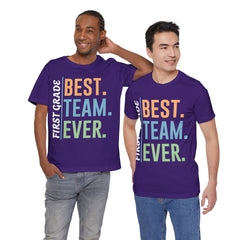 First Grade BEST TEAM EVER - Graphic Unisex Jersey Tee