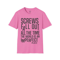 THE BREAKFAST CLUB Screws fall out all the time, the world is an imperfect place. - John Bender The Rebel Unisex Softstyle T Shirt