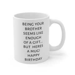 Mum Birthday mug, funny Mum gift, gift from brother, unique mum gift, coffee lover mug, humorous mug, present for Mum, mum fun mug