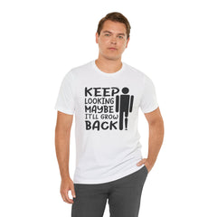 Funny Amputee Quote - Unisex Short Sleeve Tee,Amputee Awareness,Gift For Him,Leg Amputee,Arm Amputee,Limb Loss Awareness,Unique Amputee Gift