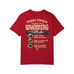 Wyoming Funny Roadtrip T-Shirt — "Three Things You Don’t Do in Wyoming" Adventure Tee