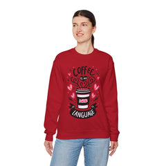 Woman's Coffee Is My Love Language Valentine - Unisex Heavy Blend™ Crewneck Sweatshirt