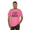 They Told Me I would Grow Back - Unisex Jersey Short Sleeve Tee