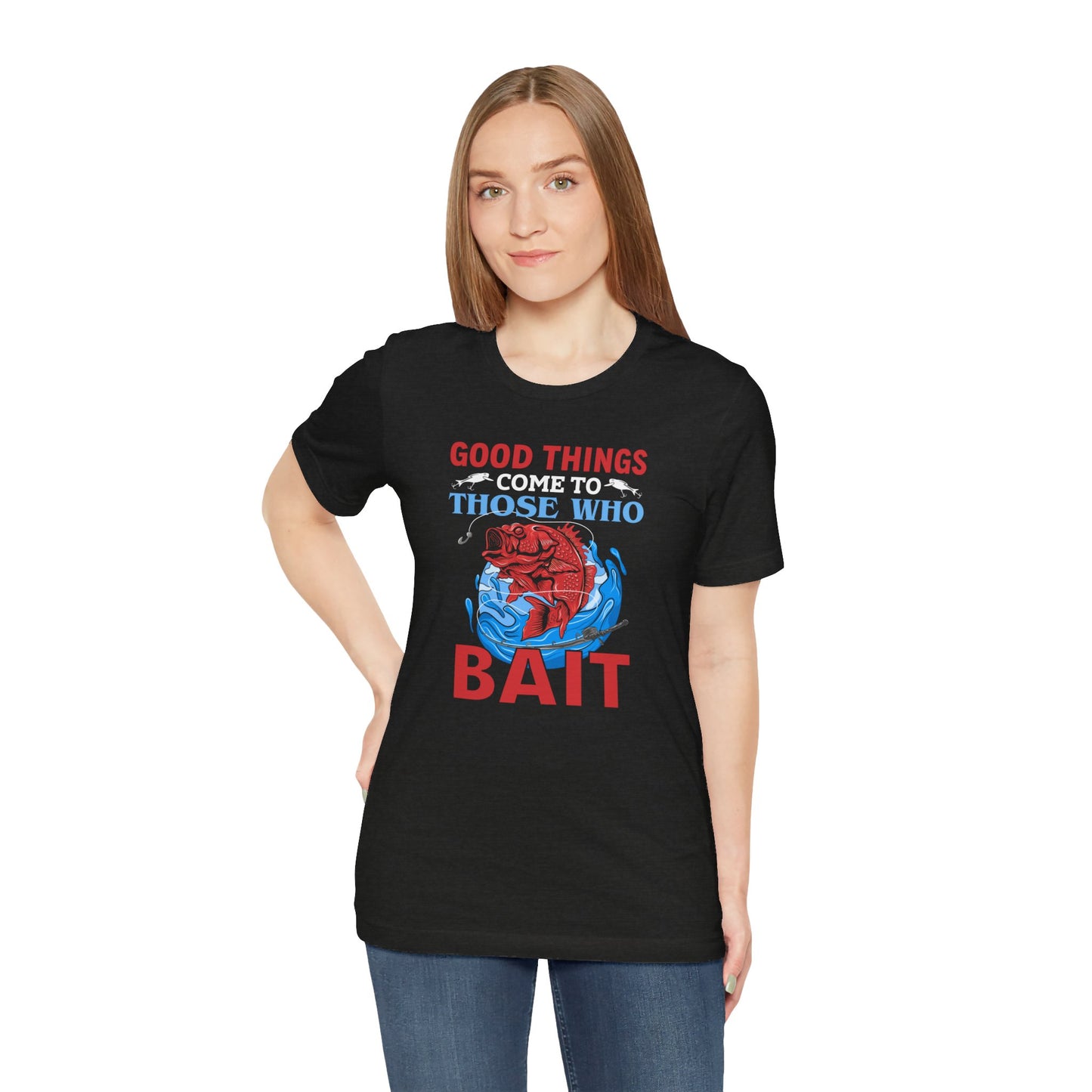 Good Things Come To Those Who Bait Unisex Softstyle T-Shirt