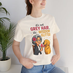 Wisdom Glitter Tee: Funny Gift for Dog Lovers, Mother's Day, Birthday, Casual Wear, Unisex Shirt