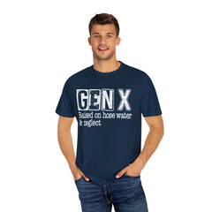 GEN X FUNNY graphic, Raised on Hose Water and Neglect, Retro Comfort Colors 1717, unisex garment-dyed t-shirt, gift for him, gift for her, Birthday gift tee, Vintage Style graphic tee, Fathers Day Shirt