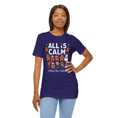 All Is Calm — Funny Gingerbread & Snowman Christmas T‑Shirt (Kidding, This Is Kindergarten)