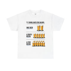T-Shirt -  "A" School Math for Sailors Funny Beer Graphic Tee