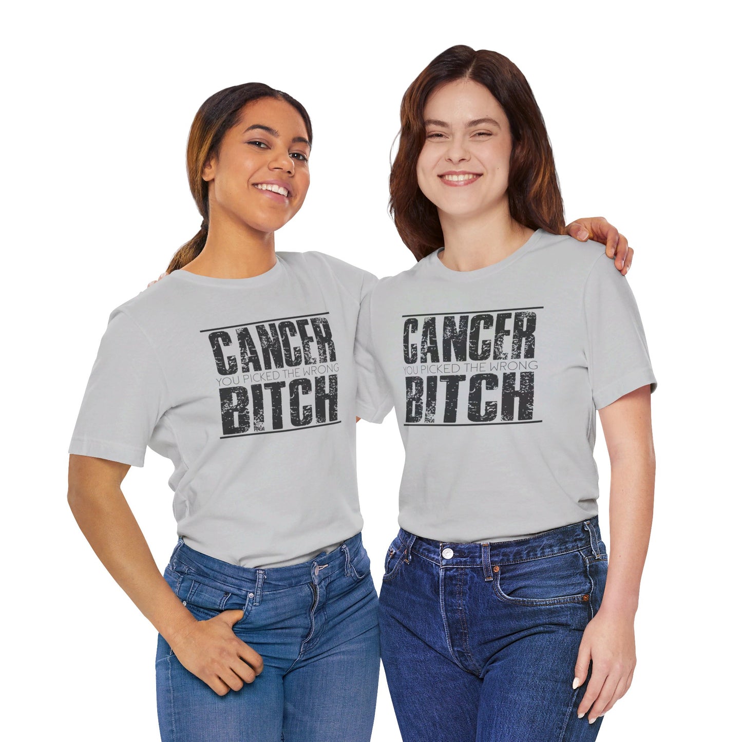 CANCER You Picked The Wrong BITCH - Unisex Jersey Short Sleeve Tee / Cancer Awareness / Breast Cancer /Positve Health / Survivor