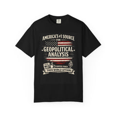 Coffee First Then World Affairs T-Shirt - "America's #1 Source for Geopolitical Analysis"