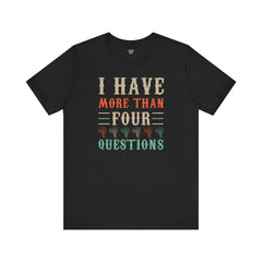 Passover tee, holiday quote tee, Jewish holiday shirt, Passover gift, religious tee, Funny Passover quote, Pesach shirt, Seder table wear