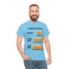 T-Shirt -  "A" School Math for Sailors Funny Beer Graphic Tee