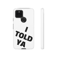 I TOLD YA movie tough case, gift for her, gift for him, movie lover gift, film buff cell case, cinema fan phone case, pop culture cell case