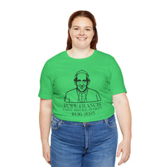 Pope Francis Tribute Tee - Faith, Service, Humility, 1936-2025