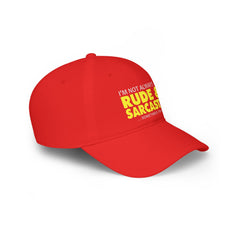 Funny Sarcasm Quote - Low Profile Baseball Cap
