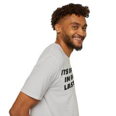 Im On My Last Leg Quote, Unisex Softstyle T-Shirt