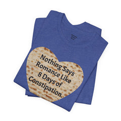 Funny Matzah Heart Constipation Quote For Passover Unisex Tee