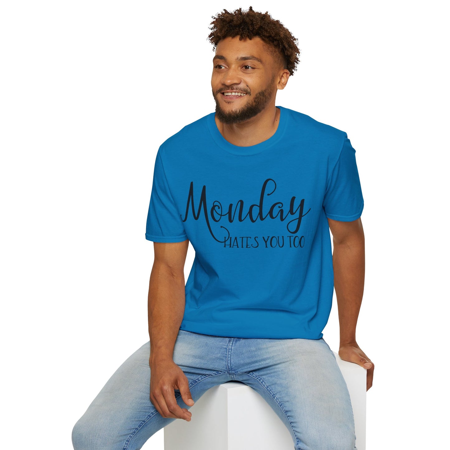 Monday Hates You Too Soft Style T Shirt