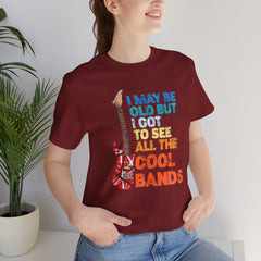 Vintage Rock Band Graphic Tee - 'I May Be Old, But I Got to See All the Cool Bands'