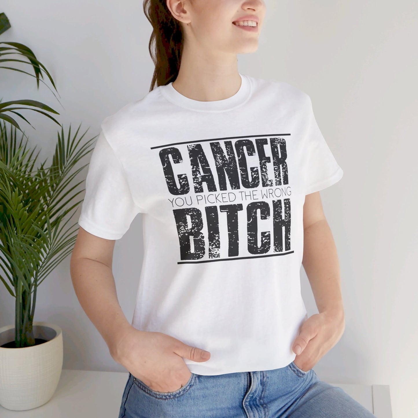 CANCER You Picked The Wrong BITCH - Unisex Jersey Short Sleeve Tee / Cancer Awareness / Breast Cancer /Positve Health / Survivor