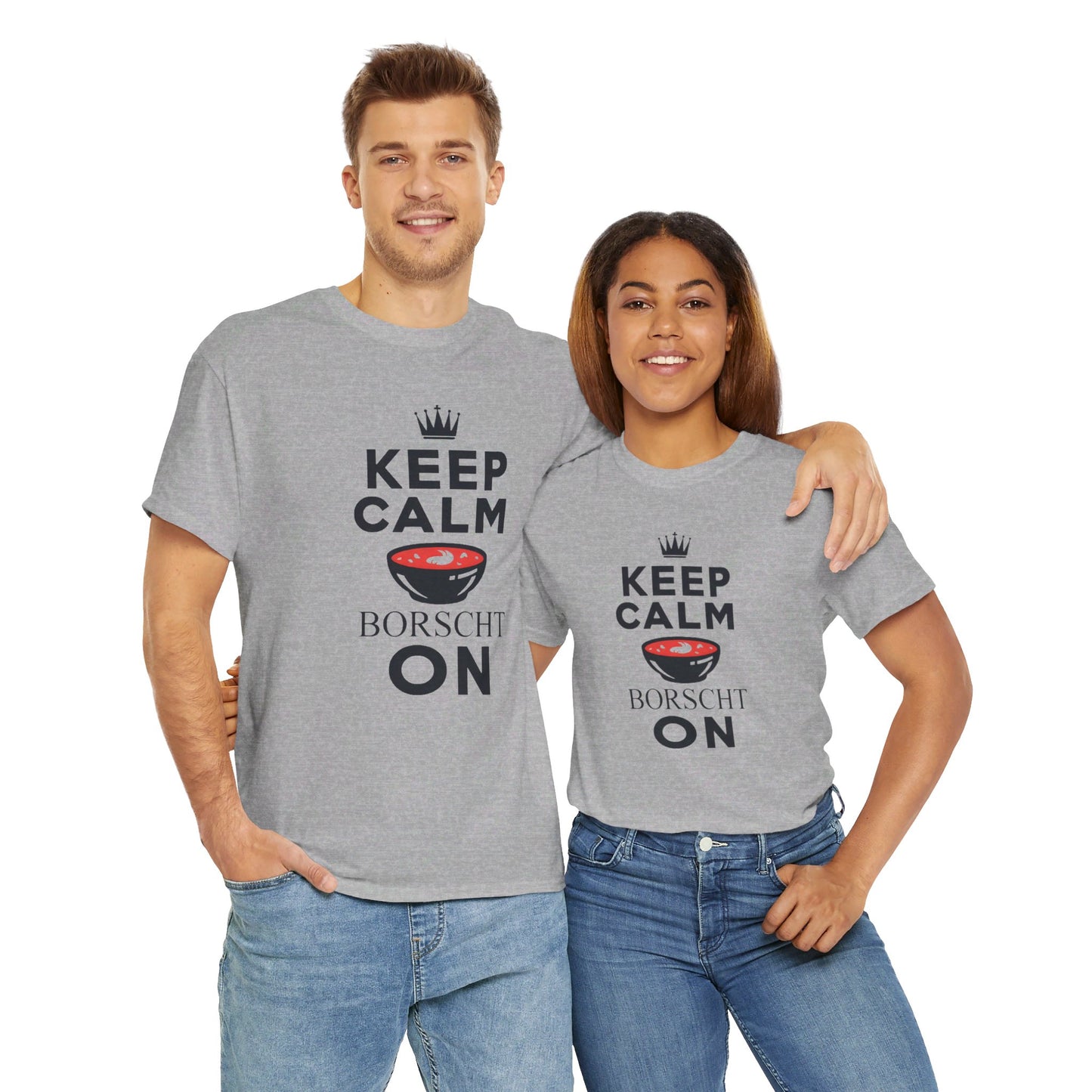 Keep Calm Borscht On - Unisex Heavy Cotton Tee