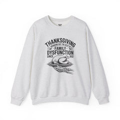 Thanksgiving Family Dysfunction Crewneck Sweatshirt, Unisex Funny Sweatshirt, Holiday Sweatshirt, Fall Fashion, Family Gathering